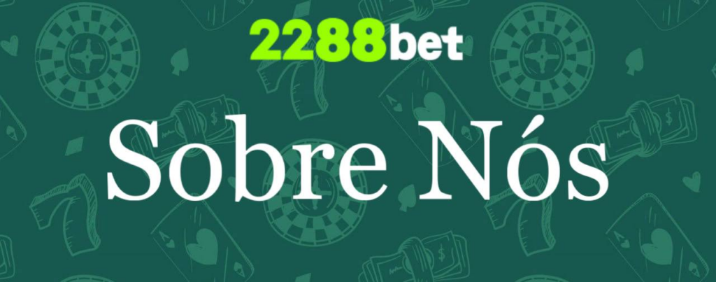 2288bet sobre nós