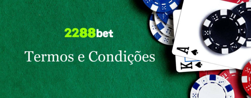 2288bet termos e condições